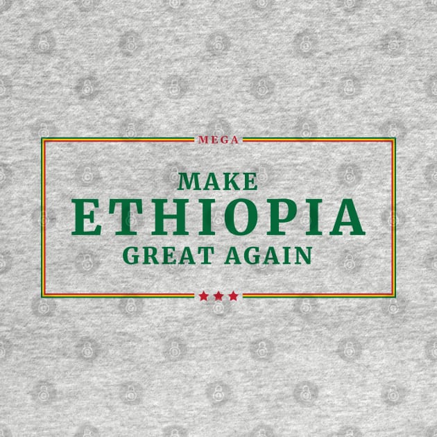 Make Ethiopia Great Again, MEGA by Merch House